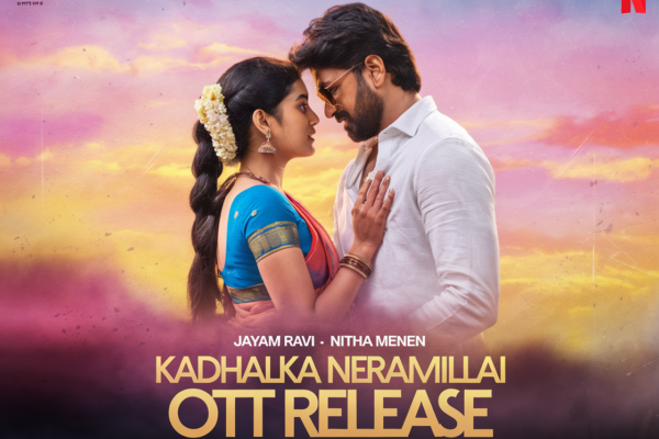 Kadhalikka Neramillai, Kadhalikka Neramillai OTT, Jayam Ravi, Netflix Tamil Movies, Tamil Romantic Movies